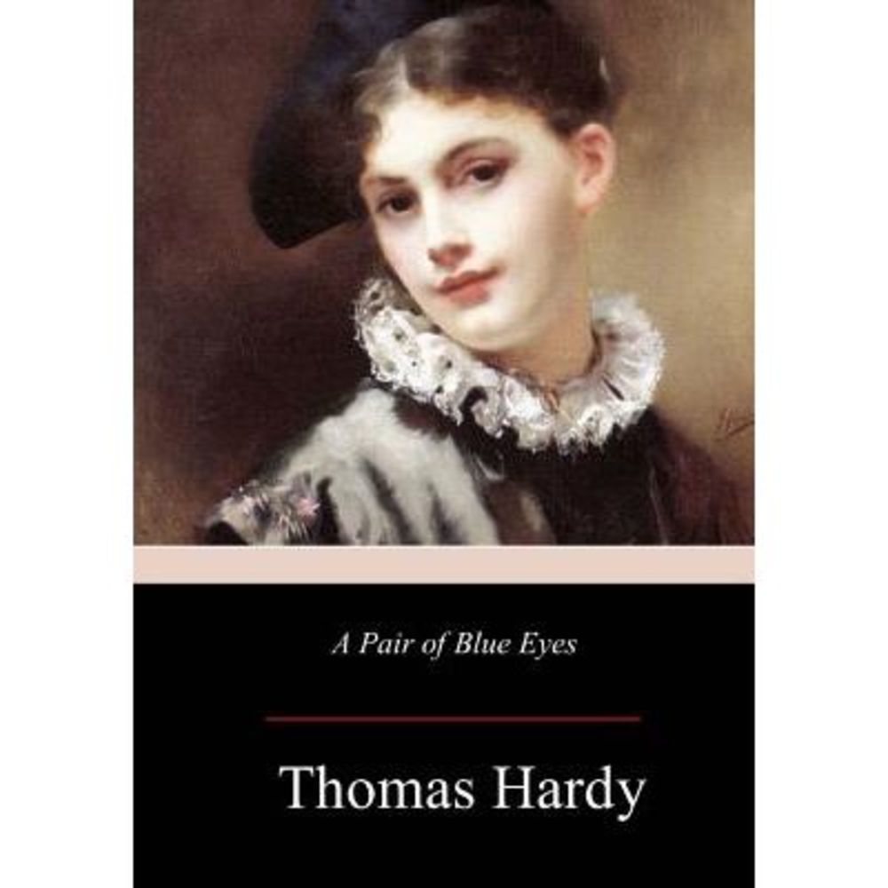 A Pair of Blue Eyes -- Thomas Hardy
